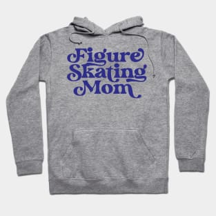 Figure Skating Mom Ice Skate Mom Ice Dancing Mother Hoodie